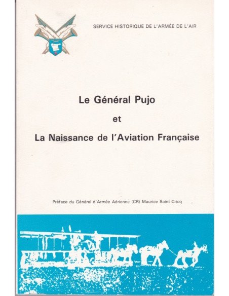 Le Général Pujo et la naissance de l'aviation française / Bernard Pujo