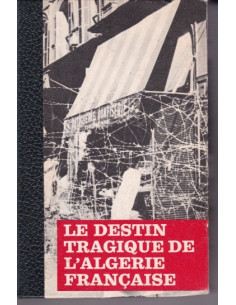 The Tragic Destiny of French Algeria - Volume 2