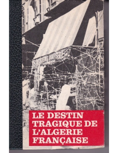Le Destin Tragique de l'Algérie Française - Tome 2