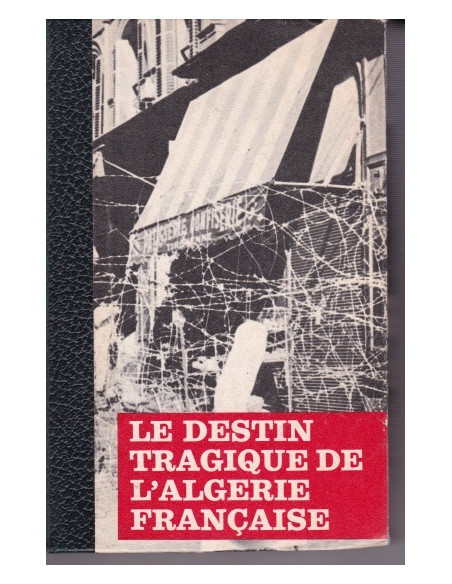 Le Destin Tragique de l'Algérie Française - Tome 2