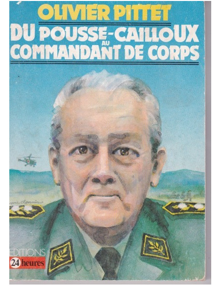 Pousse-Cailloux au Commandant de corps : Souvenirs et réflexions