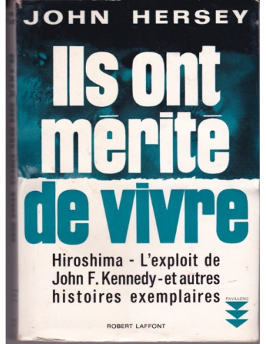Ils ont Mérité de Vivre - Hiroshima L'Exploit...