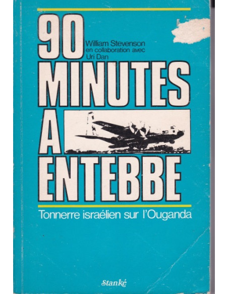 90 Minutes at Entebbe - Israeli Thunder over Uganda