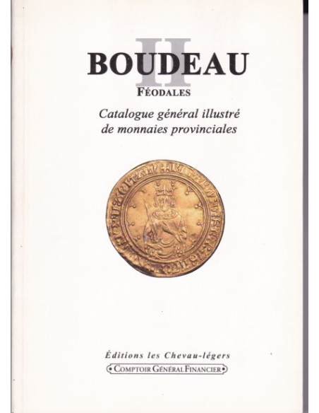 Boudeau - Catalogue Général Illustré de Monnaies Provinciales