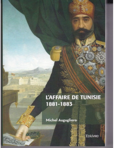 L'Affaire de Tunisie 1881-1883