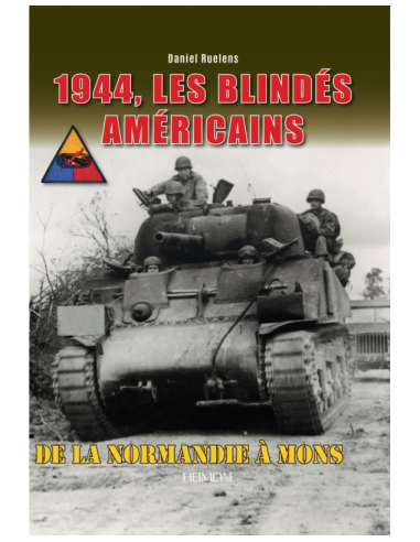 1944, AMERICAN ARMOUR - From Normandy to Mons