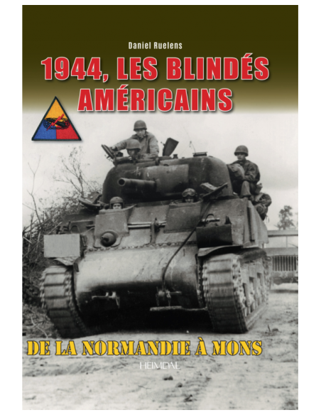 1944, AMERICAN ARMOUR - From Normandy to Mons