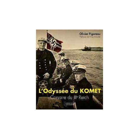 DIE ODYSSEE DER KOMET: FREIBEUTER DES III. REICHES