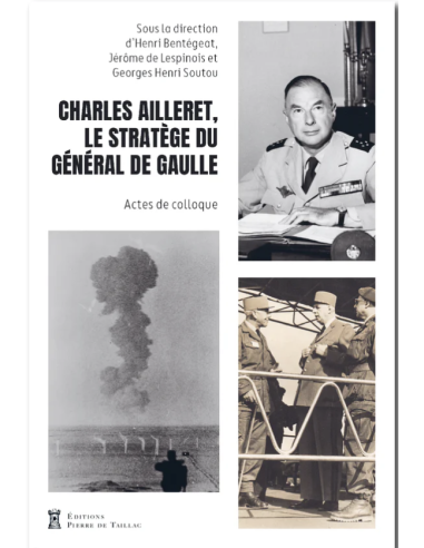 CHARLES AILLERET, LE STRATEGE DU GENERAL DE GAULLE