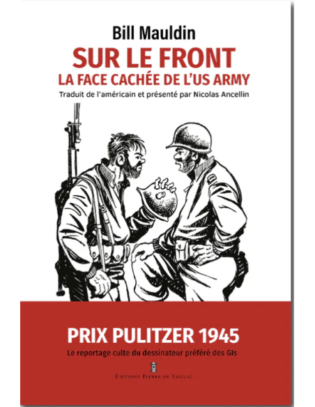 UP FRONT - The Hidden Face of the US Army - Pulitzer Prize 1945