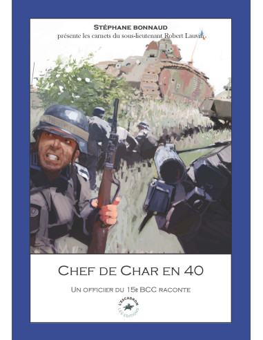 TANK COMMANDER IN '40 - An Officer of the 15th...