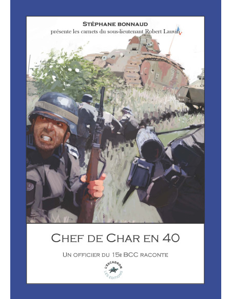 PANZERKOMMANDANT IN 40 – Ein Offizier des 15e BCC auf dem B1 Bis berichtet