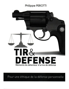 SHOOTING AND SELF-DEFENCE: Handbook for the Defensive...