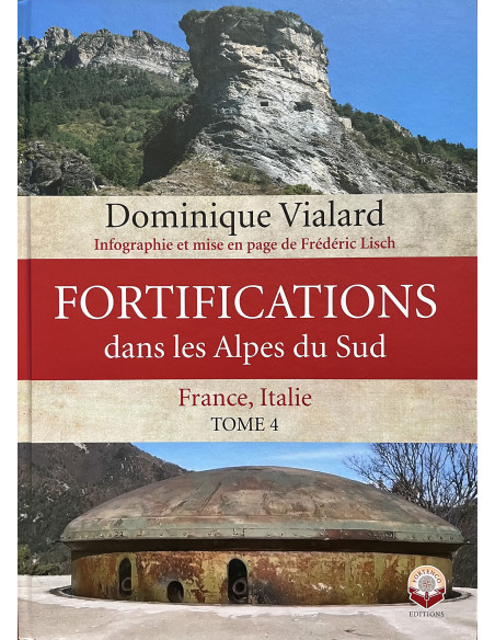 Fortifications in the Southern Alps - France, Italy. Volume 4
