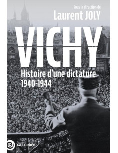 VICHY - History of a Dictatorship 1940-1944