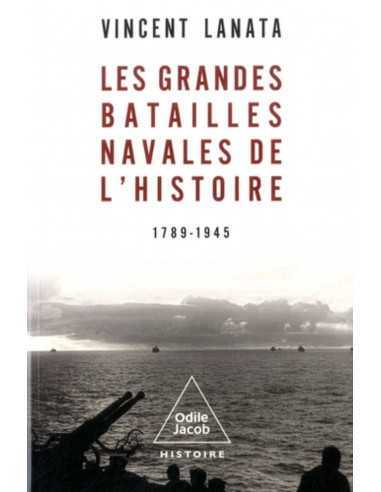 DE GROTE ZEESLAGEN UIT DE GESCHIEDENIS - 1789-1945