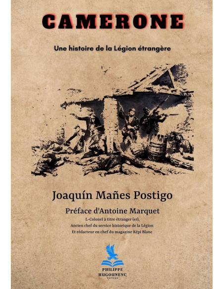 CAMERONE - Une Histoire de la Légion Etrangère