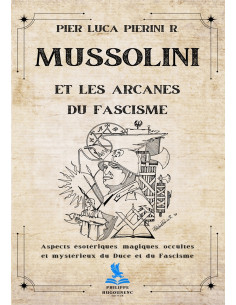 MUSSOLINI en de Geheimen van het Fascisme