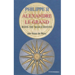 PHILIPPUS EN ALEXANDER DE GROTE - KONINGEN VAN MACEDONIË