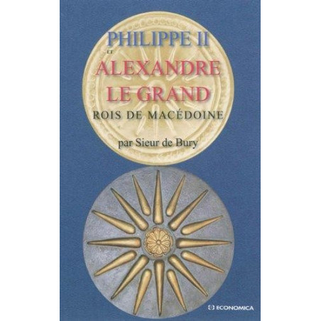 PHILIPP UND ALEXANDER DER GROSSE – KÖNIGE VON MAKEDONIEN