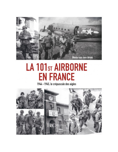 Die 101st Airborne in Frankreich 1944–1945 –...