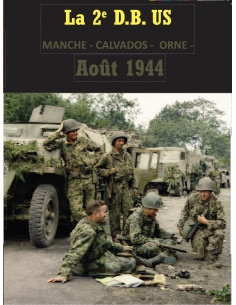 August 1944 – The 2nd US Armored Division Arrives in La...