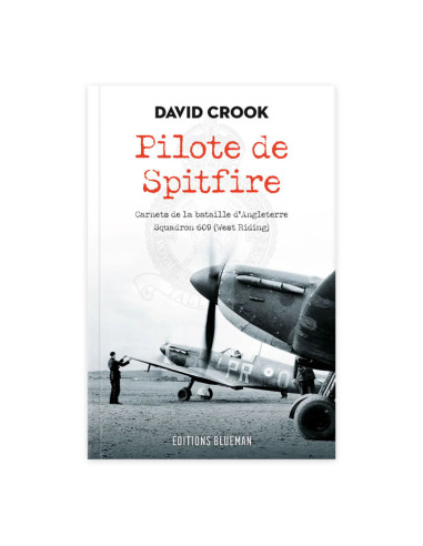 Spitfire-Pilot – Tagebücher der Luftschlacht um...
