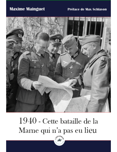 1940 Cette bataille de la Marne qui n’a pas eu...