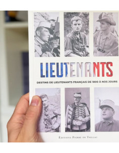 LIEUTENANTS - DESTINS DE LIEUTENANTS FRANCAIS DE 1800 A...