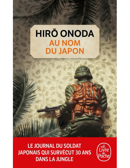 Au Nom du Japon - 1945 La Guerre est finie sauf pour lui.