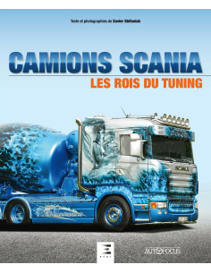 Camions Scania, les rois du tuning