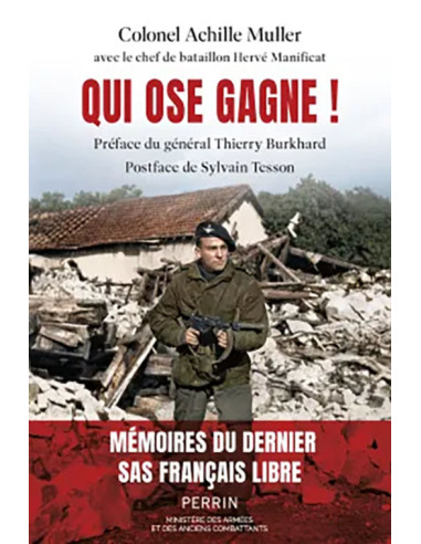 Qui ose gagne ! - Mémoires du dernier SAS...