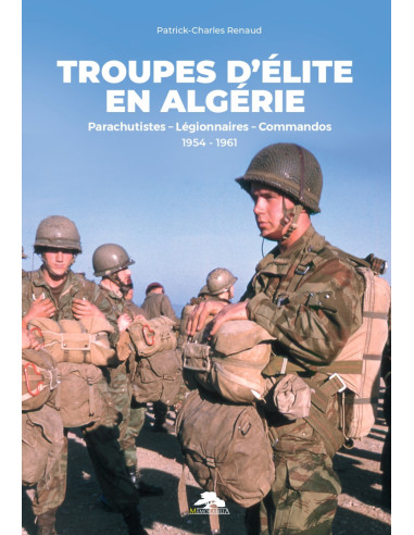 Elite Troops in Algeria: Paratroopers -...