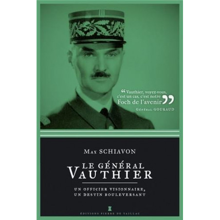 GENERAL VAUTHIER, UN OFFICIER VISIONNAIRE