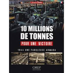 10 Millionen Tonnen für einen Sieg - Das Arsenal der Demokratie während der Schlacht um Frankreich 1944
