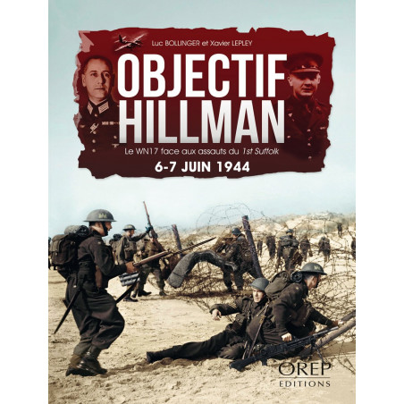 Objectif Hillman - Le WN17 face aux assauts du 1st Suffolk - 6-7 juin 1944