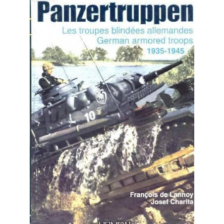 PANZERTRUPPEN - Les troupes blindées allemandes