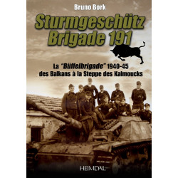 STURMGESCHUTZ BRIGADE 191 - The Buffelbrigade 1940–1945...