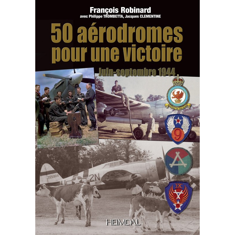 50 AERODROMES POUR UNE VICTOIRE – NORMANDIE...