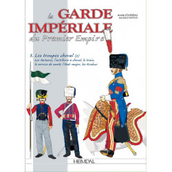 De Keizerlijke Garde van het Eerste Keizerrijk: De...