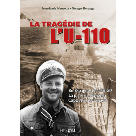 DIE TRAGÖDIE DER U-110 - Spanischer Bürgerkrieg - Erbeutung der Enigma-Maschine - Gefangenschaft in Kanada
