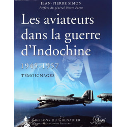Aviators in the Indochina War 1945-1957 - Testimonies
