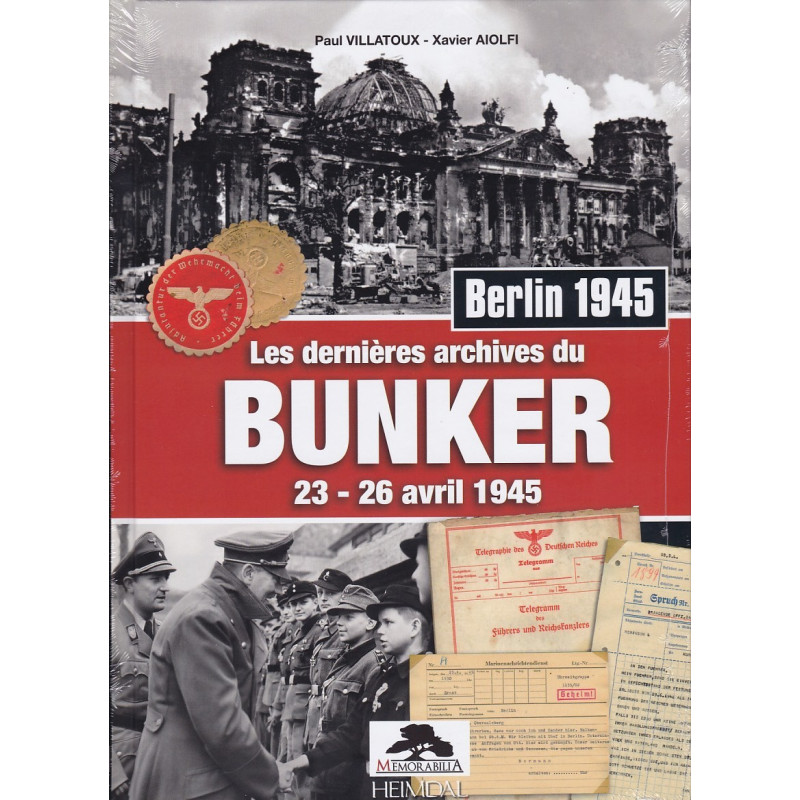 THE LAST ARCHIVES OF HITLER'S BUNKER - April 23 to 26, 1945