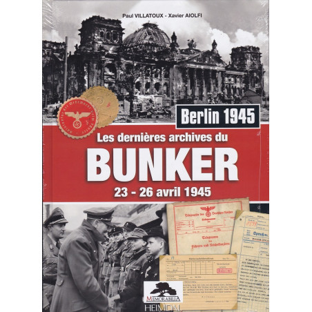 DIE LETZTEN ARCHIVE DES FÜHRERBUNKERS – 23. bis 26. April 1945