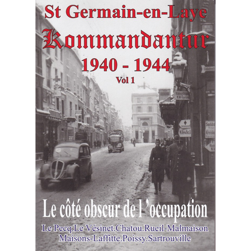 Saint-Germain-en-Laye Kommandantur 1940–1944, Band 1