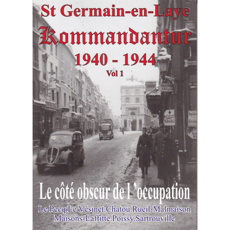 Saint-Germain-en-Laye Kommandantur 1940–1944, Band 1