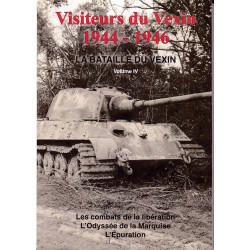 Besucher des Vexin 1944–1946. Band 4, Die Schlacht im Vexin