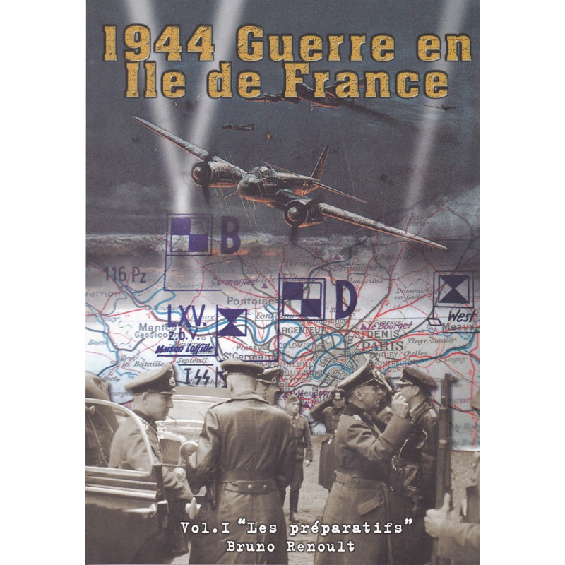 1944 Oorlog in Île-de-France. Deel 1, De voorbereidingen en de luchtslag - 1 mei - 15 juni 1944