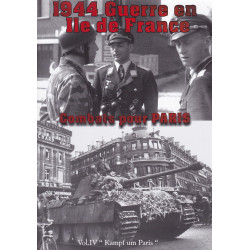 1944 Krieg in der Île-de-France. Band 4, Kämpfe um Paris