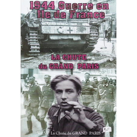 1944 Krieg in der Île-de-France. Band 5, Der Fall von Paris